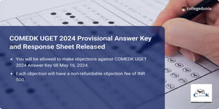 COMEDK UGET 2024 Provisional Answer Key and Response Sheet Released @comedk.org; Check Details Here